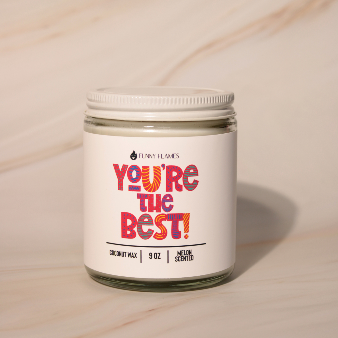 You're The Best - BFF Friendship candle Melon Scented Candle